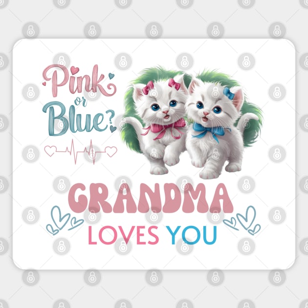 Cute Pink Or Blue Grandma Loves You Pink and Blue Coquette Kittens with Bows and Ribbons Baby Gender Reveal Baby Shower Mother's Day Cat Grandma Magnet by Motistry